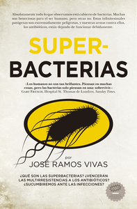 Superbacterias di Jose Ramos edito da ALMUZARA