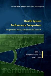 Health System Performance Comparison: An Agenda for Policy, Information and Research di Irene Papanicolas edito da McGraw-Hill Education