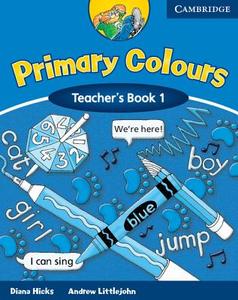 Primary Colours 1 Teacher\'s Book di Diana Hicks, Andrew Littlejohn edito da Cambridge University Press