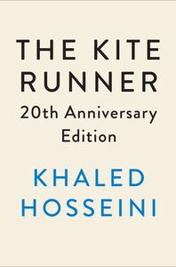The Kite Runner 20th Anniversary Edition di Khaled Hosseini edito da RIVERHEAD