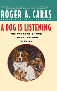 Dog is Listening di Roger A. Caras edito da Fireside