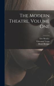 The Modern Theatre, Volume One; 1 di Eric Bentley edito da LIGHTNING SOURCE INC