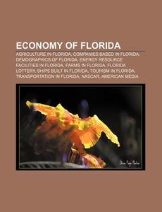 Economy Of Florida: Florida Locations By di Books Llc edito da Books LLC, Wiki Series