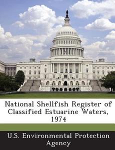 National Shellfish Register Of Classified Estuarine Waters, 1974 edito da Bibliogov
