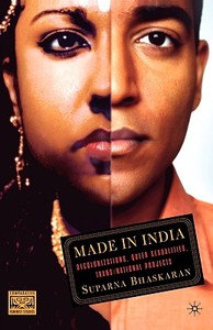 Made in India: Decolonizations, Queer Sexualities, Trans/National Projects di S. Bhaskaran edito da SPRINGER NATURE