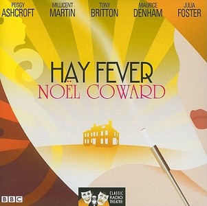 Hay Fever (classic Radio Theatre) di Noel Coward edito da Bbc Audio, A Division Of Random House