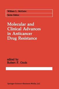 Molecular and Clinical Advances in Anticancer Drug Resistance edito da Springer US