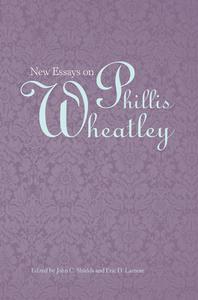 New Essays on Phillis Wheatley edito da University of Tennessee Press
