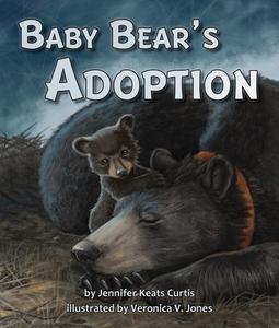 Baby Bear's Adoption di Jennifer Keats Curtis edito da ARBORDALE PUB