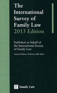 International Survey of Family Law 2013 Edition di Bill Atkin edito da JORDAN PUB