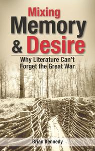 Mixing Memory & Desire di Brian Kennedy edito da Folklore Publishing