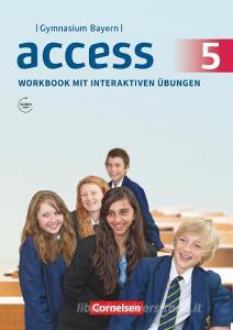 Access - Bayern 5. Jahrgangsstufe - Workbook mit interaktiven Übungen auf scook.de di Jennifer Seidl edito da Cornelsen Verlag GmbH