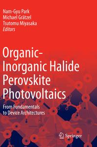Organic-inorganic Halide Perovskite Photovoltaics edito da Springer International Publishing Ag