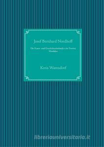 Die Kunst- und Geschichtsdenkmäler der Provinz Westfalen di Josef Bernhard Nordhoff edito da Books on Demand