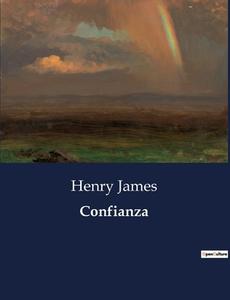 Confianza di Henry James edito da Culturea