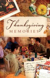 Thanksgiving Memories edito da Good News Publishers