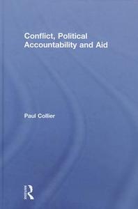 Conflict, Political Accountability and Aid di Paul (Oxford University Collier edito da Routledge
