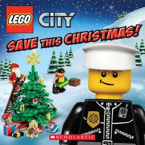LEGO City: Save This Christmas! di Rebecca McCarthy edito da Scholastic Inc.