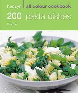 200 Pasta Dishes di Marina Filippelli edito da Octopus Publishing Group