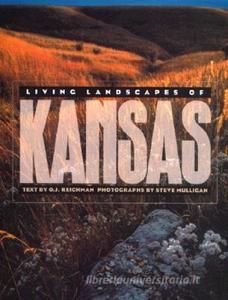 Reichman, O:  Living Landscapes of Kansas di O. J. Reichman edito da University Press of Kansas