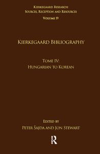 Volume 19, Tome IV: Kierkegaard Bibliography edito da Taylor & Francis Ltd