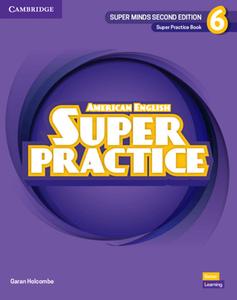 Super Minds Level 6 Super Practice Book American English di Garan Holcombe edito da Cambridge University Press