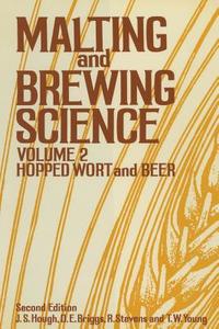 Malting and Brewing Science di D. E. Briggs, J. S. Hough, R. Stevens, T. W. Young edito da Springer US