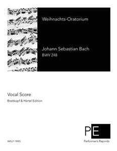Weihnachts-Oratorium di Johann Sebastian Bach edito da Createspace