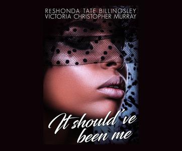 It Should've Been Me di Reshonda Tate Billingsley, Victoria Christopher Murray edito da Dreamscape Media