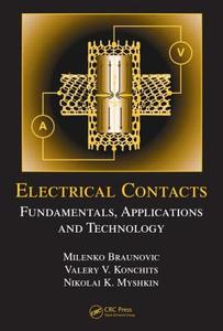 Electrical Contacts di Milenko (MB Interface Braunovic edito da CRC Press