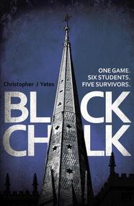 Black Chalk di Christopher J. Yates edito da Random House UK