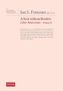 Ian S. Forrester Qc Ll.d. A Scot Without Borders Liber Amicorum - Volume Ii edito da Institut De Droit De La Concurrence