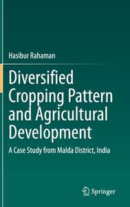 Diversified Cropping Pattern and Agricultural Development di Hasibur Rahaman edito da Springer International Publishing