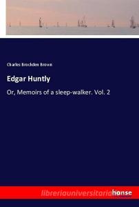 Edgar Huntly di Charles Brockden Brown edito da hansebooks