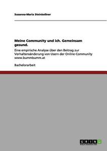Meine Community und ich. Gemeinsam gesund. di Susanna-Maria Steinkellner edito da GRIN Verlag