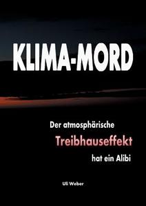 Klima-Mord di Uli Weber edito da Books on Demand