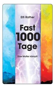 Fast 1000 Tage di Elfi Rother edito da Books on Demand