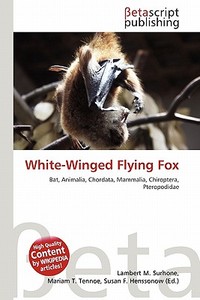 White-Winged Flying Fox edito da Betascript Publishing