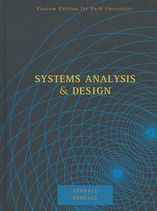 Systems Analysis and Design, Custom Edition for Park University di Kenneth E. Kendall, Julie E. Kendall edito da Pearson Learning Solutions