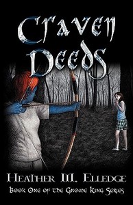Craven Deeds di Heather M Elledge edito da Infinity Publishing (pa)