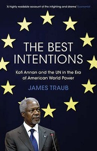 The Best Intentions di James Traub edito da Bloomsbury Publishing PLC