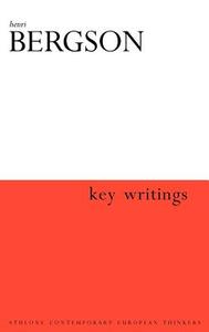 Henri Bergson: Key Writings di Henri Louis Bergson edito da CONTINNUUM 3PL