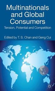 Chan, T: Multinationals and Global Consumers di T. Chan edito da Palgrave Macmillan