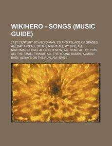 Wikihero - Songs Music Guide : 21st Cen di Source Wikia edito da Books LLC, Wiki Series
