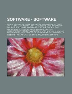 Software - Software: Alpha Software, Bet di Source Wikia edito da Books LLC, Wiki Series