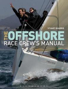 The Offshore Race Crew's Manual di Stuart Quarrie edito da ADLARD COLES NAUTICAL BOOKS