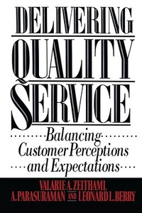 Delivering Quality Service di Valarie A. Zeithaml edito da FREE PR