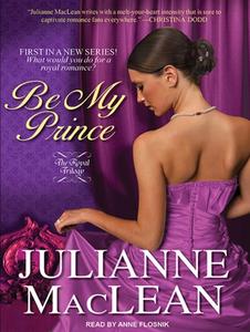 Be My Prince di Julianne MacLean edito da Tantor Audio