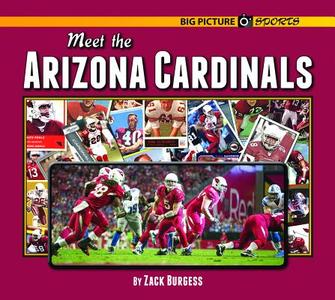 Meet the Arizona Cardinals di Zack Burgess edito da Norwood House Press