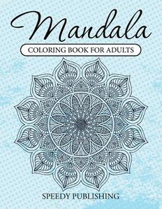 Mandala Coloring Book For Adults di Speedy Publishing Llc edito da Speedy Publishing Books